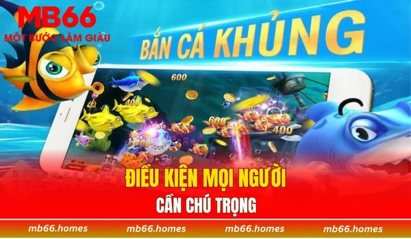 Điều kiện mọi người cần chú trọng