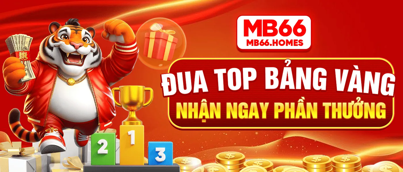 MB66 - Đua top bảng vàng, nhận ngay phần thưởng