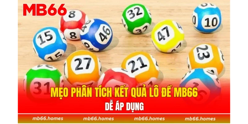 Mẹo phân tích kết quả lô đề MB66 dễ áp dụng