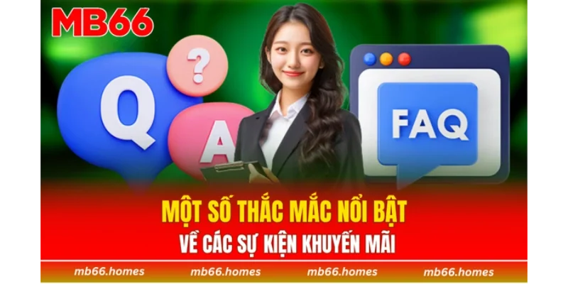 Một số thắc mắc nổi bật về các sự kiện khuyến mãi