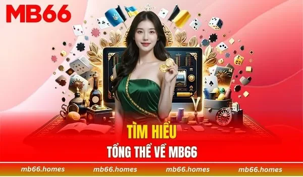 Tìm hiểu tổng thể về MB66